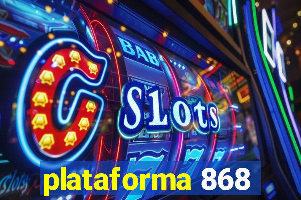 plataforma 868